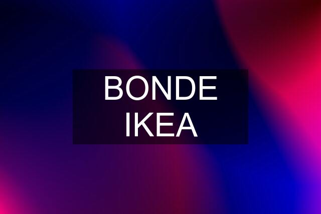 BONDE IKEA