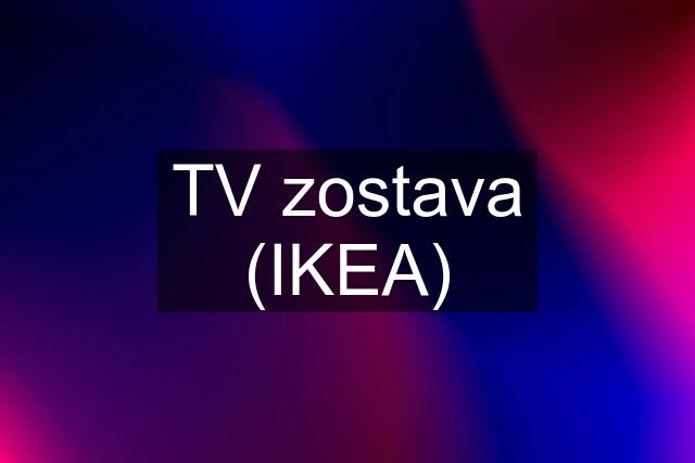 TV zostava (IKEA)