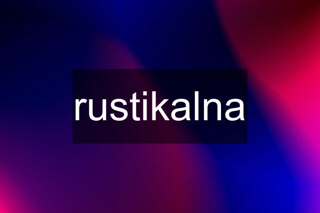 rustikalna