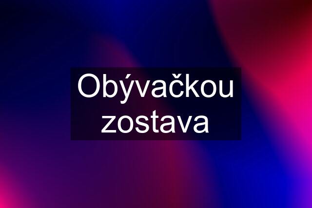 Obývačkou zostava