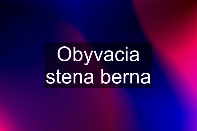 Obyvacia stena berna