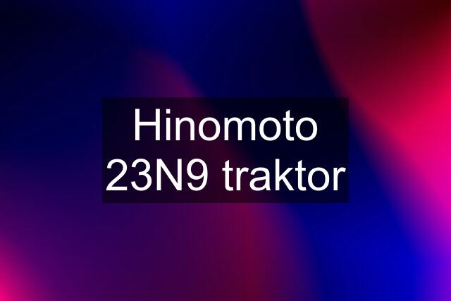 Hinomoto 23N9 traktor