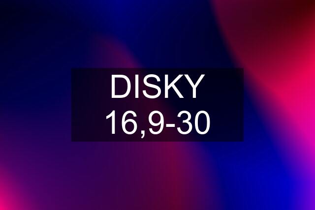 DISKY 16,9-30