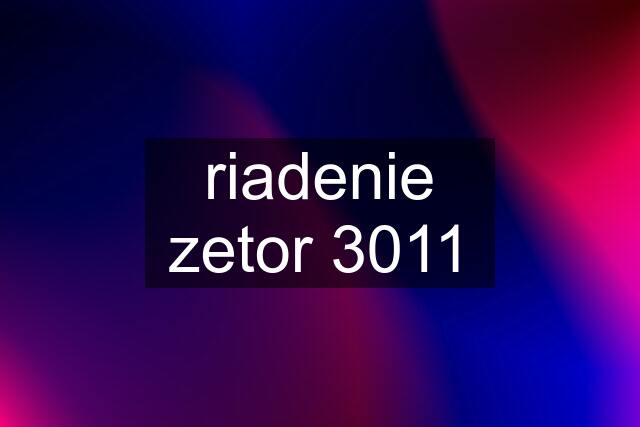 riadenie zetor 3011