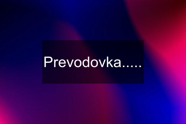 Prevodovka.....