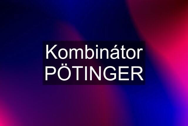 Kombinátor PÖTINGER