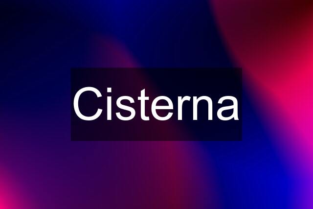 Cisterna