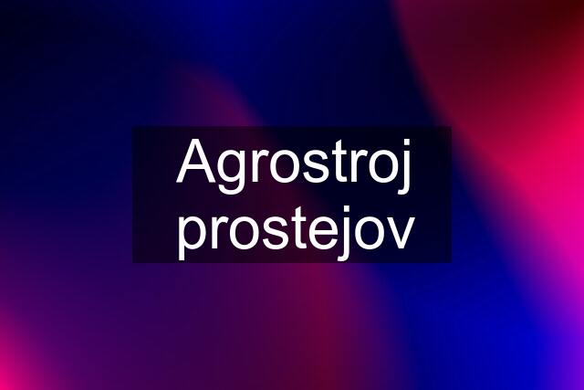 Agrostroj prostejov