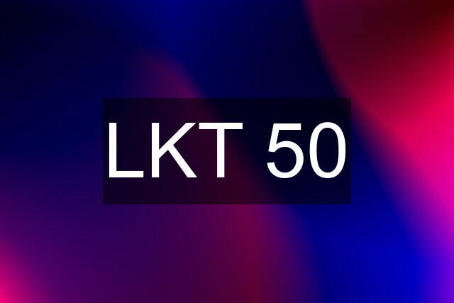 LKT 50