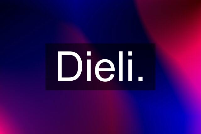 Dieli.