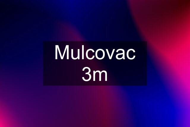 Mulcovac 3m