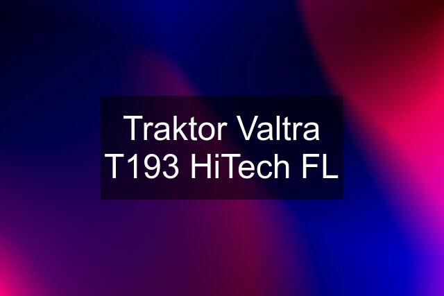 Traktor Valtra T193 HiTech FL