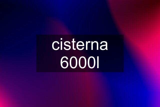 cisterna 6000l