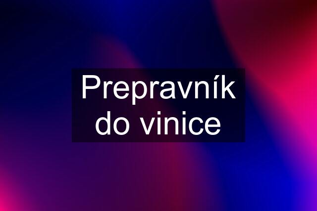 Prepravník do vinice