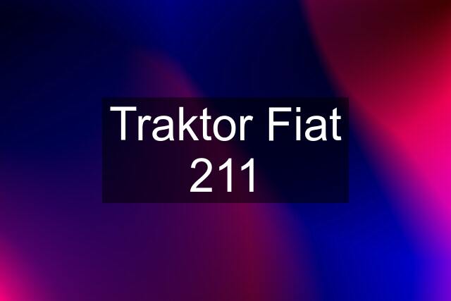 Traktor Fiat 211