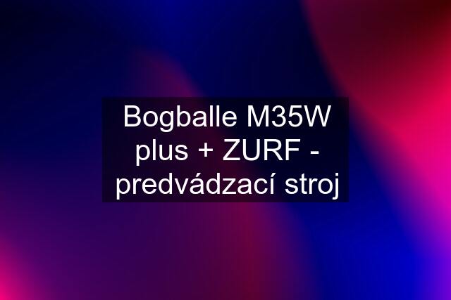 Bogballe M35W plus + ZURF - predvádzací stroj