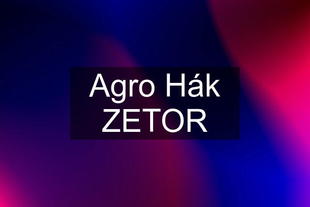 Agro Hák ZETOR