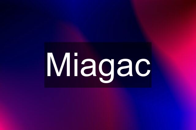 Miagac