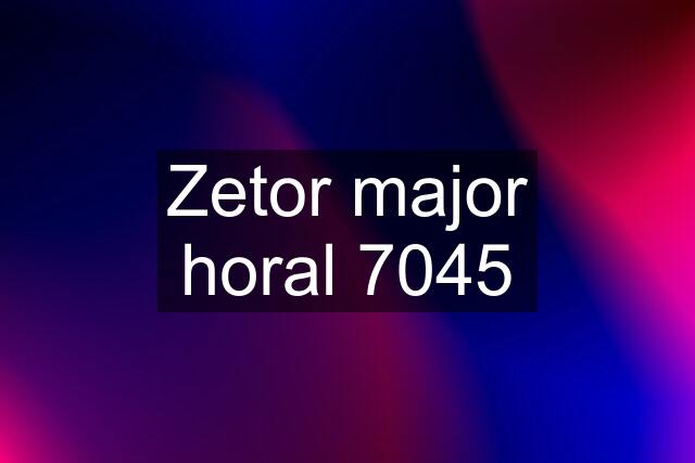 Zetor major horal 7045