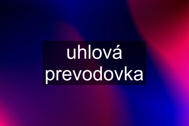 uhlová prevodovka