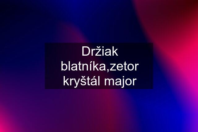 Držiak blatníka,zetor kryštál major