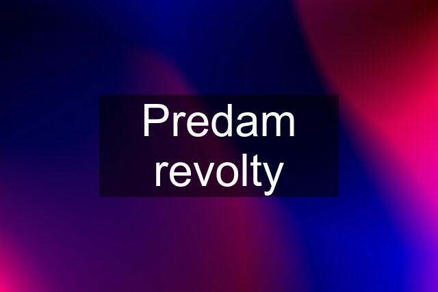 Predam revolty