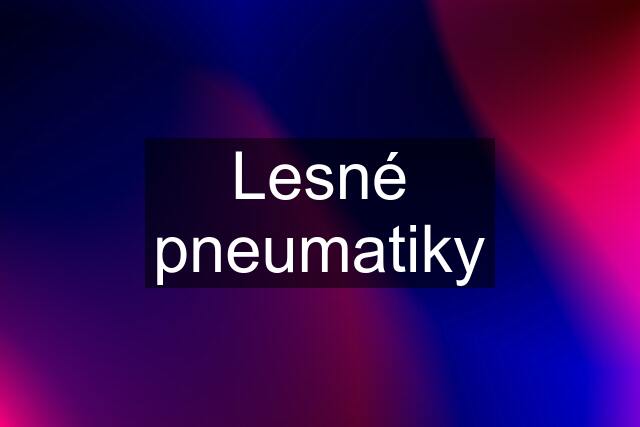 Lesné pneumatiky