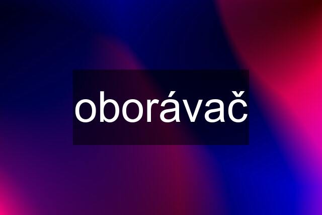 oborávač