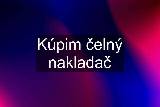 Kúpim čelný nakladač