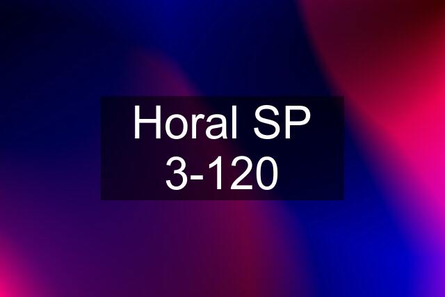 Horal SP 3-120