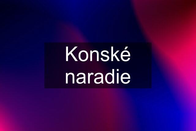 Konské naradie