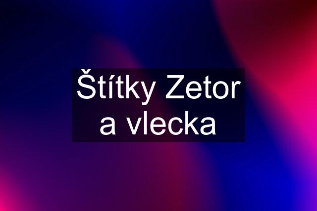 Štítky Zetor a vlecka