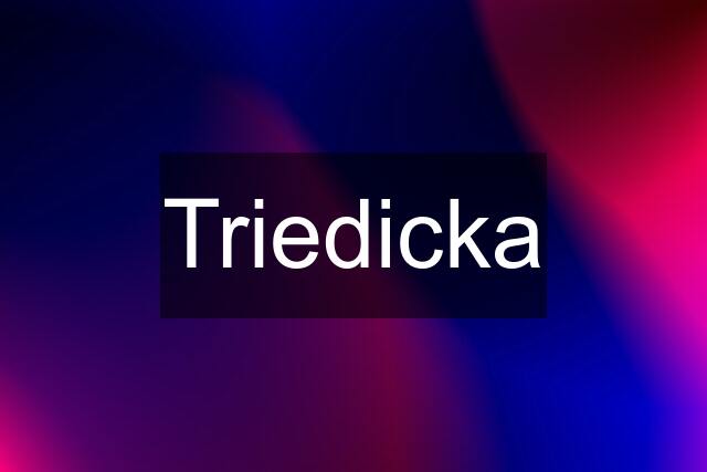 Triedicka