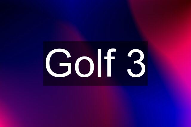 Golf 3