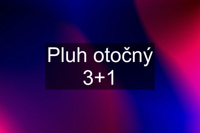 Pluh otočný 3+1