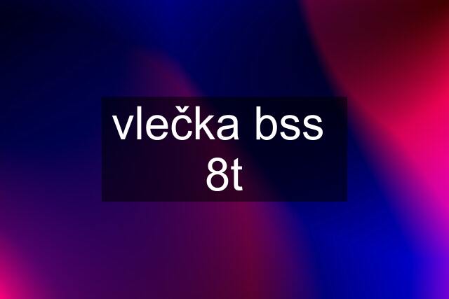 vlečka bss  8t