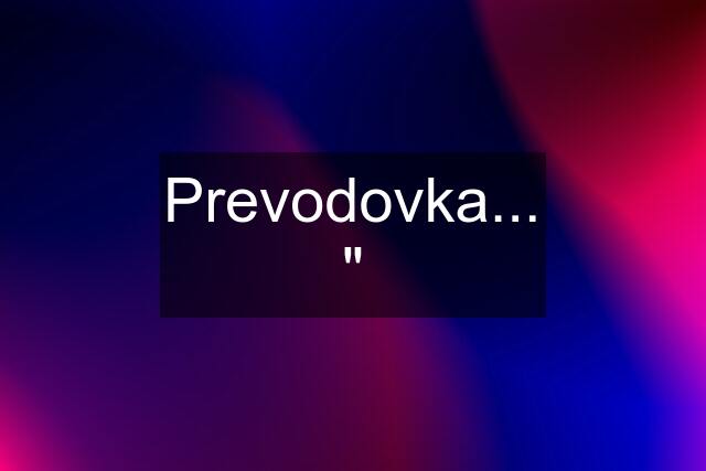 Prevodovka... "