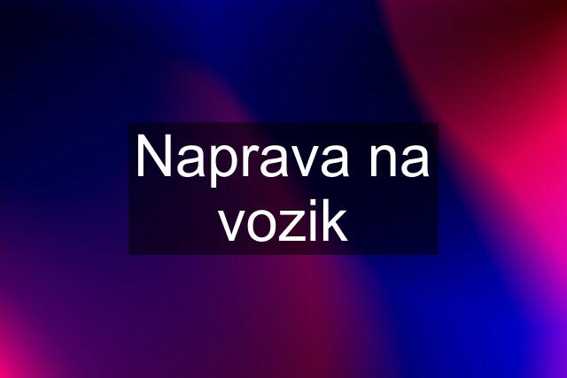 Naprava na vozik