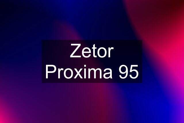 Zetor Proxima 95