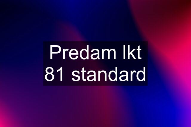 Predam lkt 81 standard