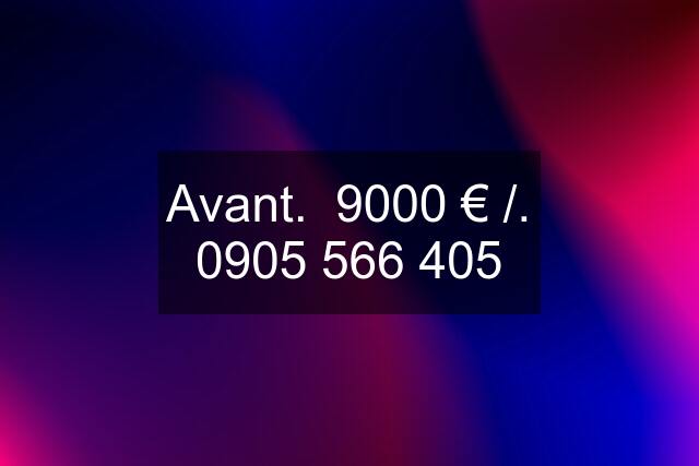 Avant.  9000 € /. 