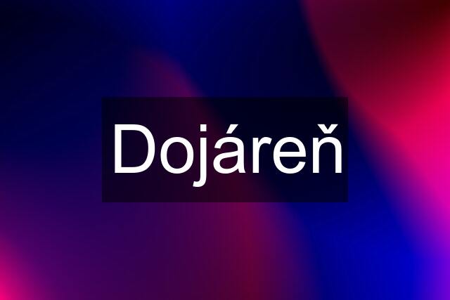 Dojáreň