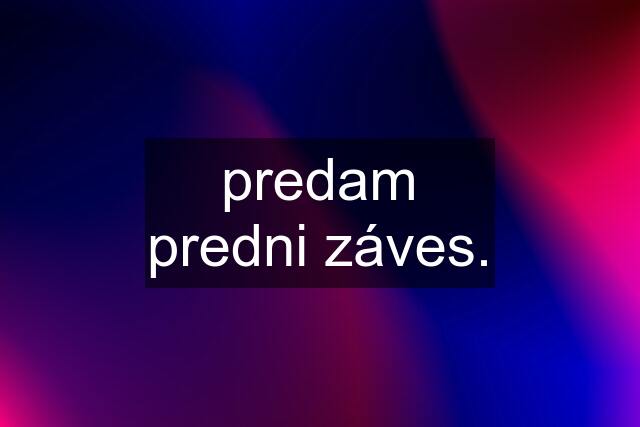 predam predni záves.