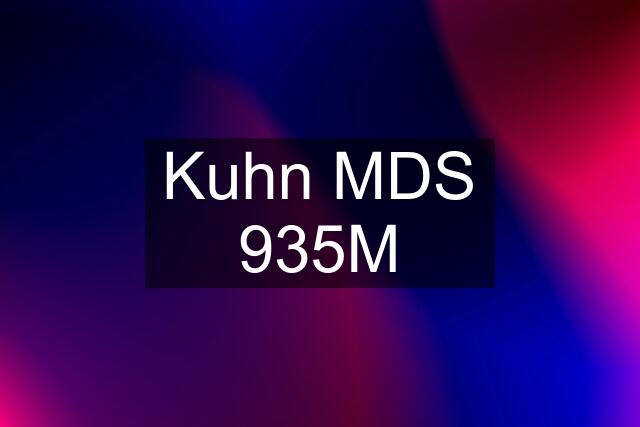 Kuhn MDS 935M