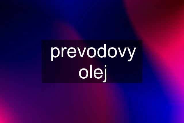 prevodovy olej