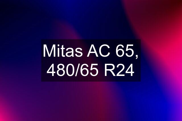 Mitas AC 65, 480/65 R24