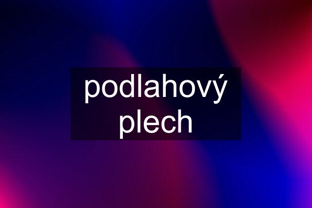 podlahový plech