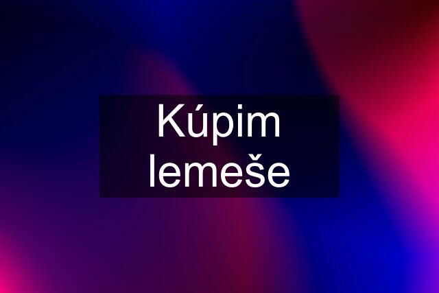 Kúpim lemeše