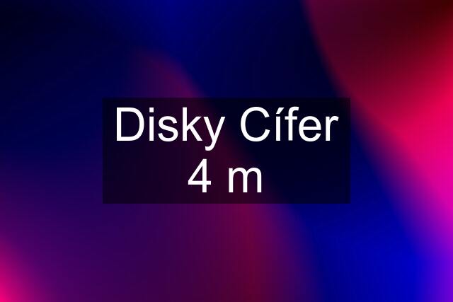 Disky Cífer 4 m