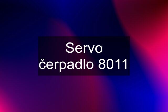 Servo čerpadlo 8011